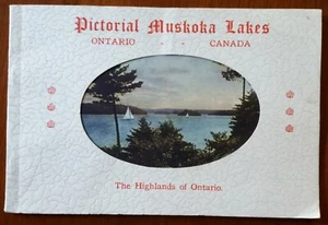 Pictorial * MUSKOKA LAKES * Highlands Of Ontario * Canada * 1920's Booklet - Picture 1 of 12