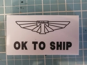 "TICKFORD OK TO SHIP" Repro Decal. TE50, TS50, TL50, XR6, XR8, GT, ED EF EL AU - Picture 1 of 3