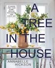 Annabelle Hickson A Tree in the House (Relié)