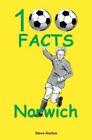 Norwich City by Steve Horton (author), Becky Welton (illustrator)