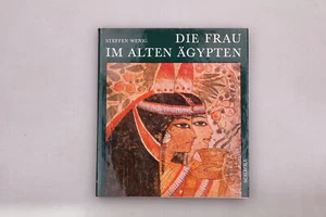 188024 Steffen Wenig DIE FRAU IM ALTEN ÄGYPTEN HC +Abb SEHR GUTER ZUSTAND! - Bild 1 von 1