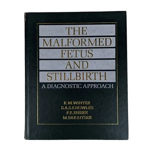 The Malformed Fetus and Stillbirth A Diagnostic Approach Winters Knowles Bieber  - Picture 1 of 12