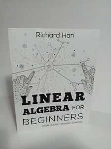 Linear Algebra for Beginners by Richard Han, 2018 Large PB - Picture 1 of 7