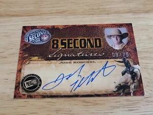 2009 Press Pass 8 Seconds PBR Autographs Blue Ink #JK Josh Koschel SN 08/75 - Picture 1 of 2