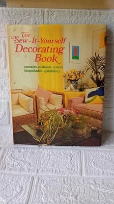 The Sew-it-Yourself Decorating Book 1977 Hardcover Curtains, Covers, Upholstery - Image 1 of 4