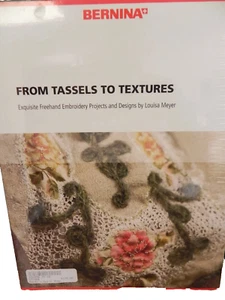 Bernina Tassels to Textures Embroidery Project Design CD & BOOK NEW SEALED $139 - Picture 1 of 3
