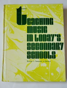 Teaching Music in Todays Secondary Schools Textbook Bessom 1974 See Pics - Picture 1 of 13