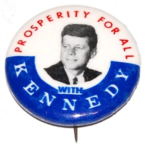 1960 Prosperity JOHN F. KENNEDY President JFK campaign pinback button political - Picture 1 of 2