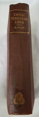SIGNED 1878,Ellis CATULLUS OF VERONA: WORKS IN LATIN + NOTES,Roman History,Poet - Image 1 of 4