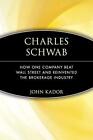 Charles Schwab: How One Company Beat Wall Stree. Kador Paperback<|