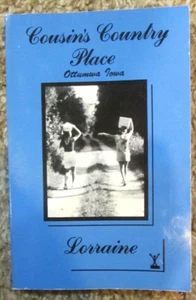 Cousin's Country Place, Ottumwa, Iowa by Lorraine Warner, Paperback, Dated 1987 - Picture 1 of 6