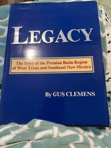 LEGACY STORY OF PERMIAN BASIN WEST TEXAS TEXANA BOOK SIGNED CLEMENS Estate - Imagen 1 de 6