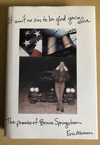 It Ain’t No Sin to Be Glad You’re Alive The Promise of Bruce Springsteen Book - Picture 1 of 8