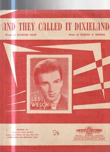 VINTAGE SHEET MUSIC ,AND THEY CALLED IT DIXIELAND , LES WELCH - Picture 1 of 1