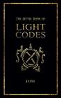 The Little Book of Light Codes: Healing Symbo..., Laara