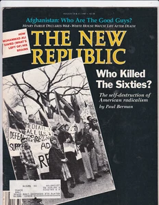 THE NEW REPUBLIC "WHO KILLED THE SIXTIES?" By Paul Berman, Aug 10 & 17, 1987 - Picture 1 of 3