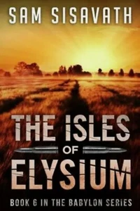 The Isles of Elysium [Purge of Babylon] , by Sam Sisavath. Paperback. New. - Bild 1 von 2