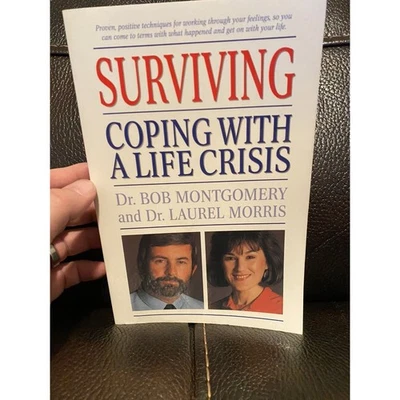 Surviving : Coping with a Life Crisis Paperback Bob Montgomery And Laurel Morris - Image 1 of 4