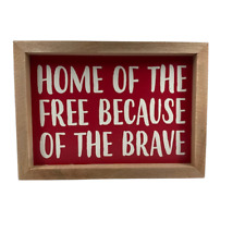 PBK Patriotic Decor - Home Free Because Brave Wood Inset Box Sign
