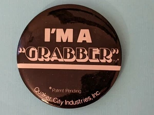 De colección I'm A Grabber Quaker City Pin Botón Pinback Campy Antiguo - Imagen 1 de 4