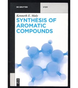 Synthesis of Aromatic Compounds Chemistry Arenes Benzene Toluene Xylene - Foto 1 di 1