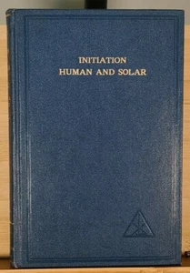 Initiation, Human and Solar by Alice Bailey Hardcover 1959 Printing Lucis - Picture 1 of 9