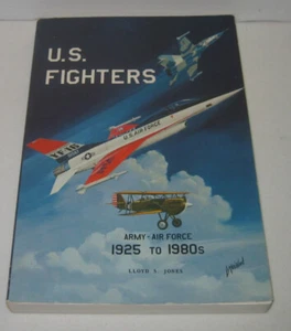 US Fighters Army - Air Force 1925 - 1980's Lloyd Jones Softcover - Imagen 1 de 2