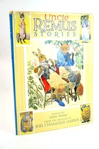 UNCLE REMUS STORIES - Harris, Joel Chandler & Shaw, Jane. Illus. by Backhouse, - Picture 1 of 1