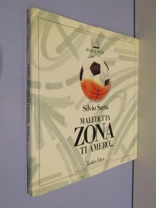 MALEDETTA ZONA TI AMERO’... Silvio Sarta Bariletti Editori Sport & Sport 1 1989 - Picture 1 of 1