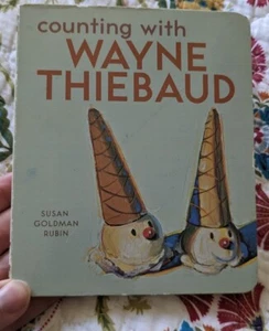 Counting with Wayne Thiebaud by Susan Goldman Rubin (2007, Board Book) - Picture 1 of 5