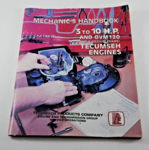 Tecumseh Mechanics Handbook 3 to 10 H.P. and OVM 120 Light & Medium Frame Engine - Bild 1 von 5