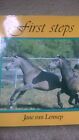 First Steps Equine Weaning, Feeding,Handling, Showing, Training Jane Van Lennep