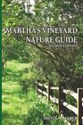 Martha&#39;s Vineyard Nature Guide: Second Edition by Mader, Sylvia S., Like New ...
