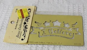 Brass Embossing Stencil "I Believe" Banner with Stars Paula Hallinan - Picture 1 of 4