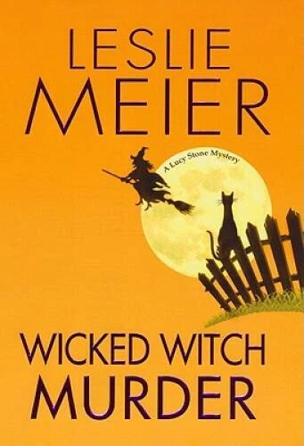 Wicked Witch Murder (Lucy Stone Mysteries) - Hardcover By Meier, Leslie - GOOD - Image 1 of 1