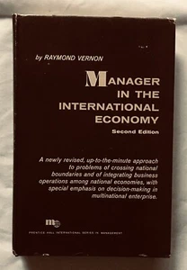 Manager in the International Economy 2nd Ed • Raymond Vernon • HC w Dust Jacket - Foto 1 di 9