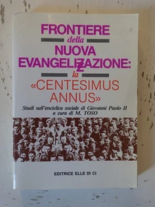 Frontiere della nuova evangelizzazione: la Centesimus annus. (3) - Foto 1 di 2