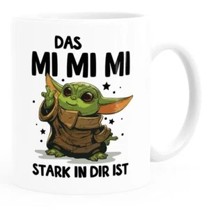 Kaffee-Tasse mit Spruch Das Mimimi stark in dir ist  Baby Yoda Bürotasse - Bild 1 von 11