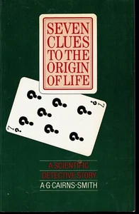 Seven Clues to the Origin of Life Scientific Detective Story 1986 Cairns-Smith - Foto 1 di 2