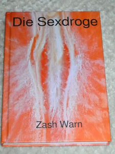 Die Sexdroge von Zash Warn, Werner, Alexandra - Picture 1 of 1