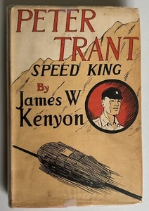 PETER TRANT, SPEED KING 1949 HB/DJ 1st Ed by James W Kenyon (Presentation Copy) - Bild 1 von 14