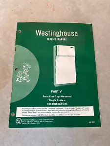 Vintage Westinghouse Frost Free Top Mounted Refrigerator Service Manual c. 1960s - Picture 1 of 4