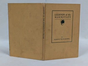 Vtg 1935 HC ~ Legends Of The Klickitats ~ Clarence Orvel Bunnell ~ Third Edition - Picture 1 of 6