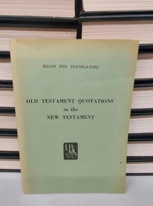 OLD TESTAMENT QUOTATIONS IN THE NEW TESTAMENT, Bratcher 1967 Scarce - Picture 1 of 7