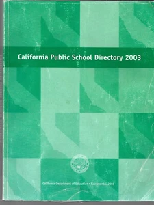 CALIFORNIA PUBLIC SCHOOL DIRECTORY 2003 DEPT EDUCATION SACRAMENTO 9780801115837 - Picture 1 of 2