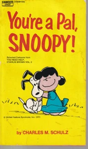 YOU'RE A PAL. SNOOPY! By CHARLES M. SCHULZ (1972 VINTAGE PAPERBACK) - Imagen 1 de 2