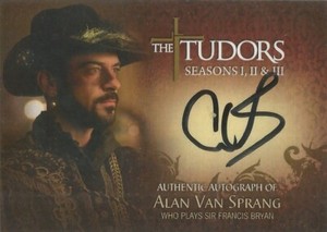 The Tudors Seasons 1-3 - Alan Van Sprang "Sir Francis Bryan" Autograph Card