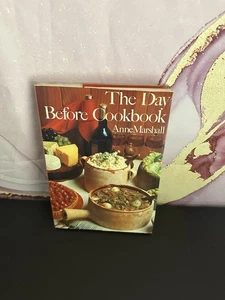 VINTAGE 1973 - THE DAY BEFORE COOKBOOK - ANNE MARSHALL - Picture 1 of 8