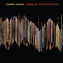 Songs of the Recollection von Cowboy Junkies | CD | Zustand sehr gut - Bild 1 von 2
