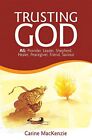 Trusting God By Mackenzie, Carine Paperback Book The Cheap Fast Free Post